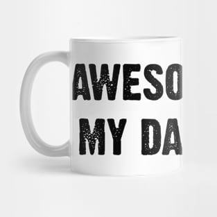 Awesome Like My Daughter v2 Mug